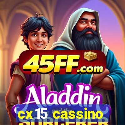 cx15 cassino